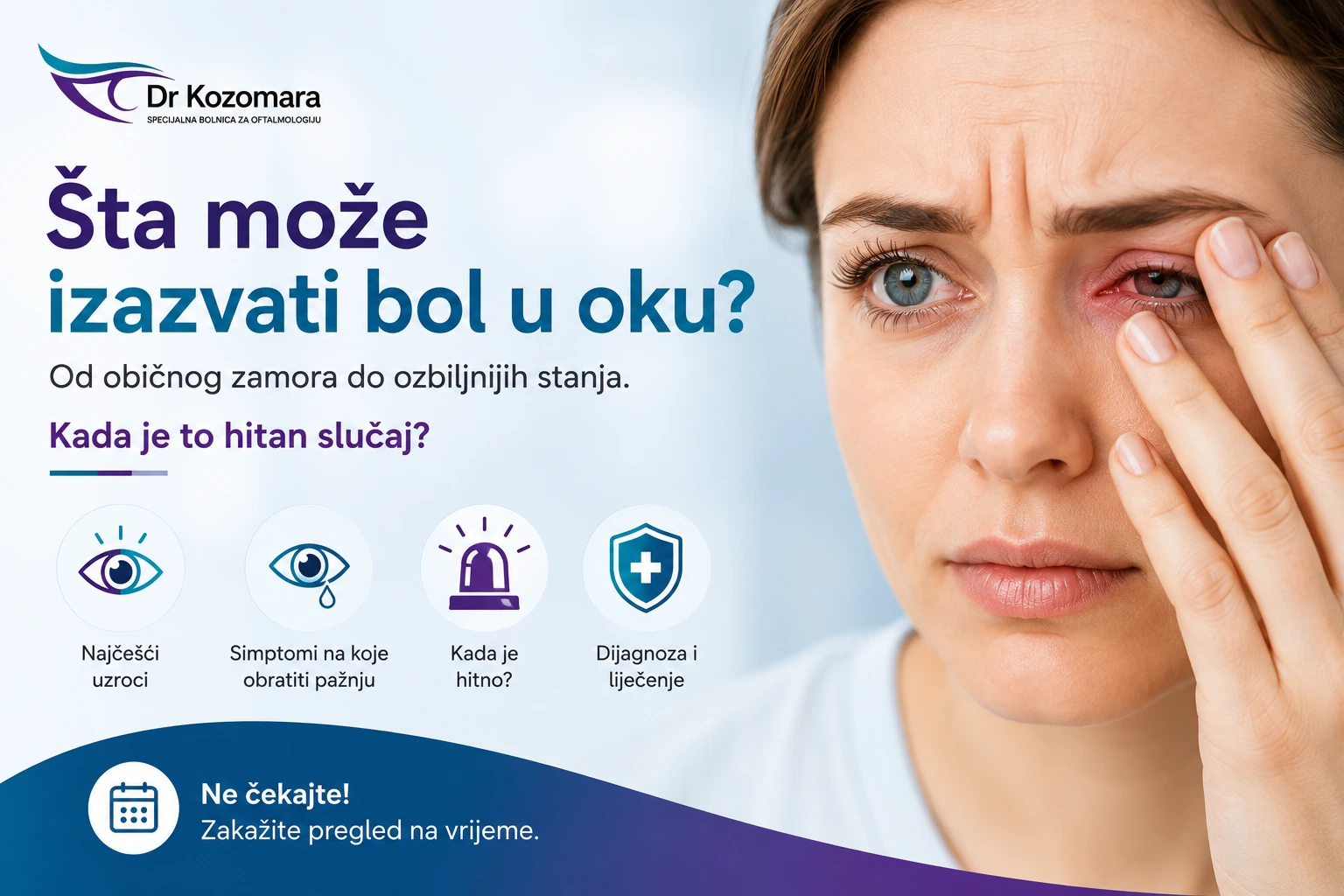 Bol u oku – najčešći uzroci i simptomi koji zahtijevaju hitan oftalmološki pregled